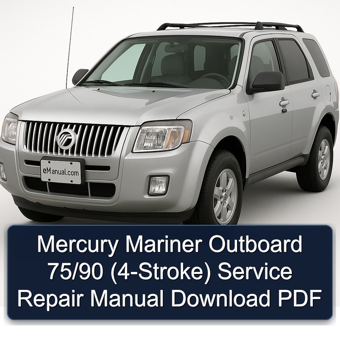Mercury Mariner Outboard 75/90 (4-Stroke) Service Repair Manual Download PDF