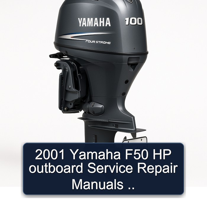 2001 Yamaha F50 HP outboard Service Repair Manuals .. 