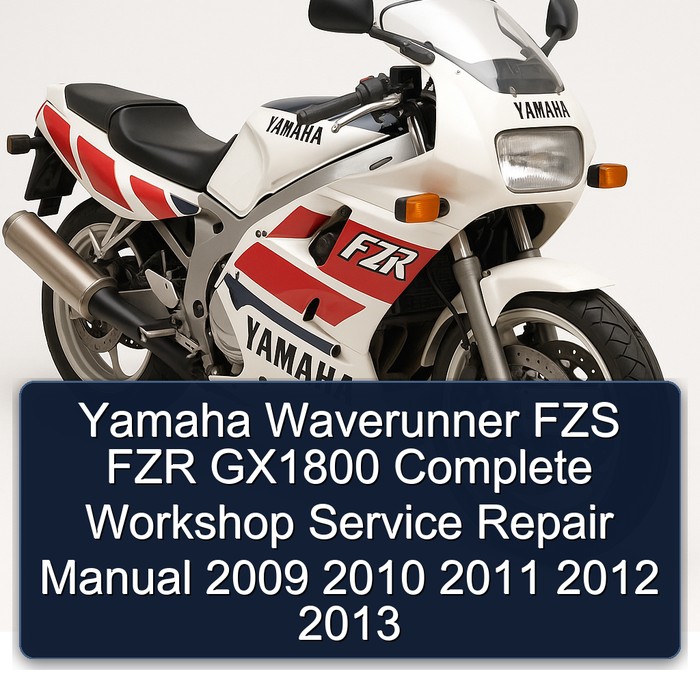 Yamaha Waverunner FZS FZR GX1800 Manual completo de servicio y reparación del taller 2009 2010 2011 2012 2013