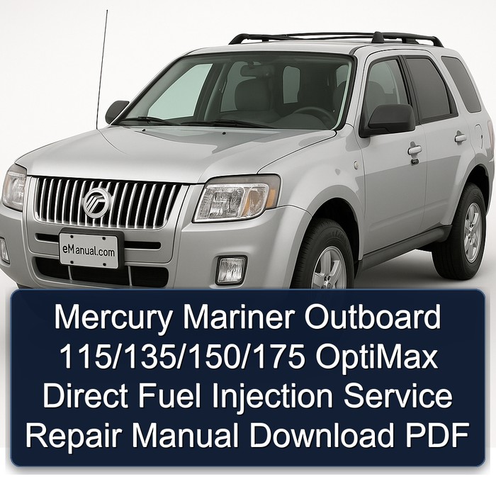Mercury Mariner Outboard 115/135/150/175 OptiMax Direct Fuel Injection Service Repair Manual Download PDF