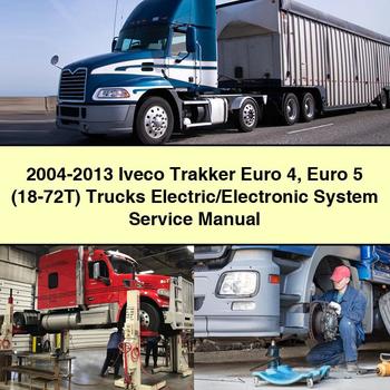 2004-2013 Iveco Trakker Euro 4 Euro 5 (18-72T) Trucks Electric/Electronic System Manual de servicio y reparación
