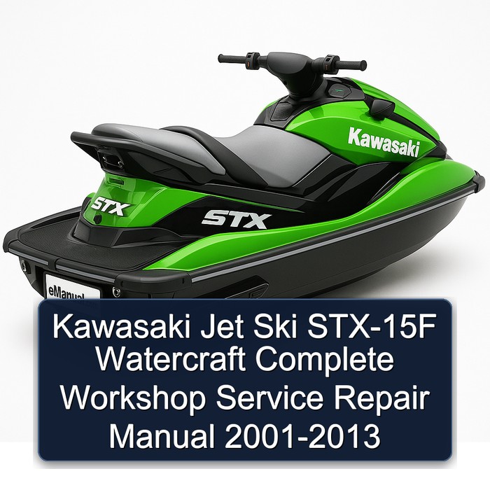 Kawasaki Jet Ski STX-15F Watercraft Complete Workshop Service Repair Manual 2001-2013