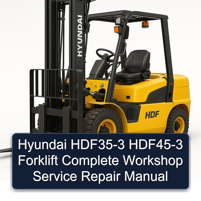 Manual de Reparación Completo de Taller para Montacargas Hyundai HDF35-3 HDF45-3