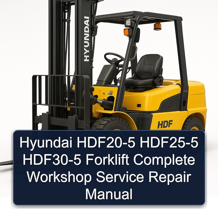 Manual de Servicio y Reparación Completo para Montacargas Hyundai HDF20-5, HDF25-5 y HDF30-5