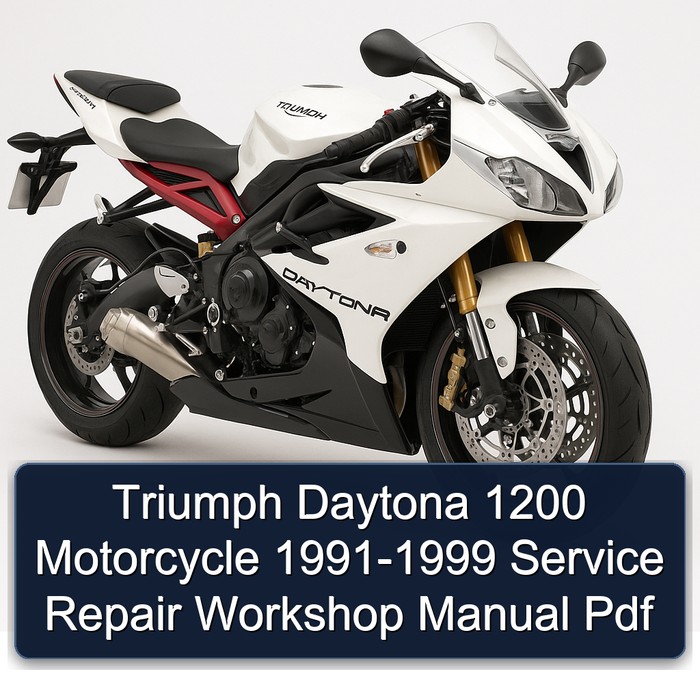 Triumph Daytona 1200 Motorcycle 1991-1999 Service Repair Workshop Manual Pdf