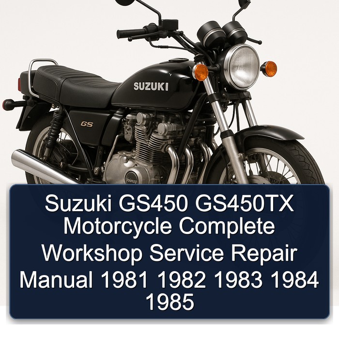 Suzuki GS450 GS450TX Motorcycle Manual completo de servicio y reparación del taller 1981 1982 1983 1984 1985