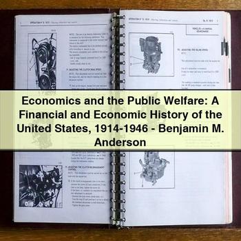 Economics and the Public Welfare: a Financial and Economic History of the United States 1914-1946-Benjamin M. Anderson PDF Download