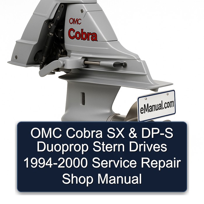 OMC Cobra SX & DP-S Duoprop Stern Drives 1994-2000 Service Repair Shop Manual