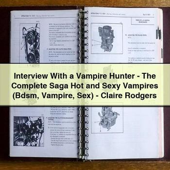 Interview with a Vampire Hunter-the Complete Saga Hot and Sexy Vampires (Bdsm Vampire Sex)-Claire Rodgers PDF Download