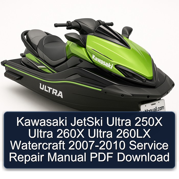 Kawasaki JetSki Ultra 250X Ultra 260X Ultra 260LX Watercraft 2007-2010 Manual de servicio y reparación PDF Download