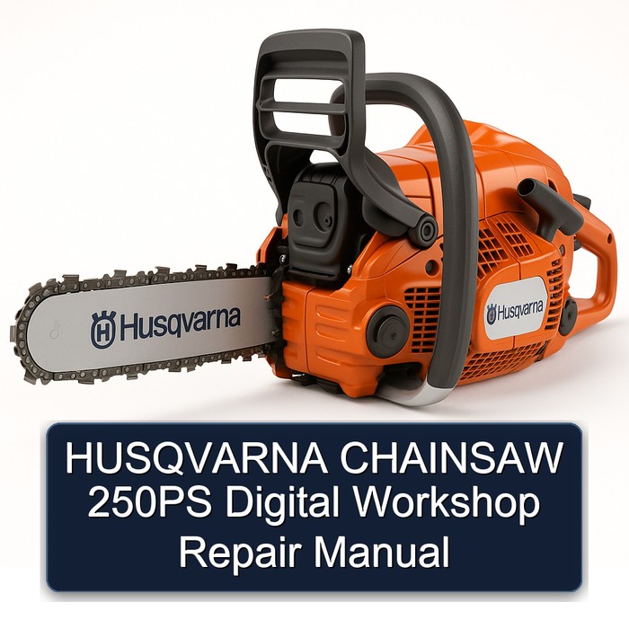 HUSQVARNA CHAINSAW 250PS Digital Workshop Repair Manual