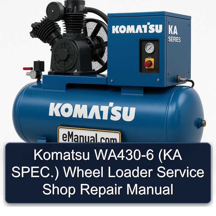 Komatsu WA430-6 (KA SPEC.) Wheel Loader Service Shop Repair Manual