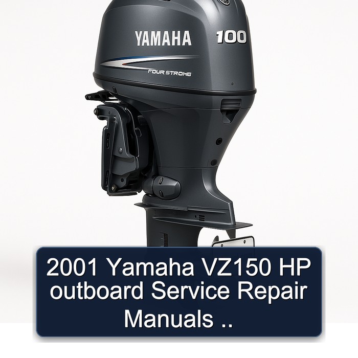 2001 Yamaha VZ150 HP outboard Service Repair Manuals .. 