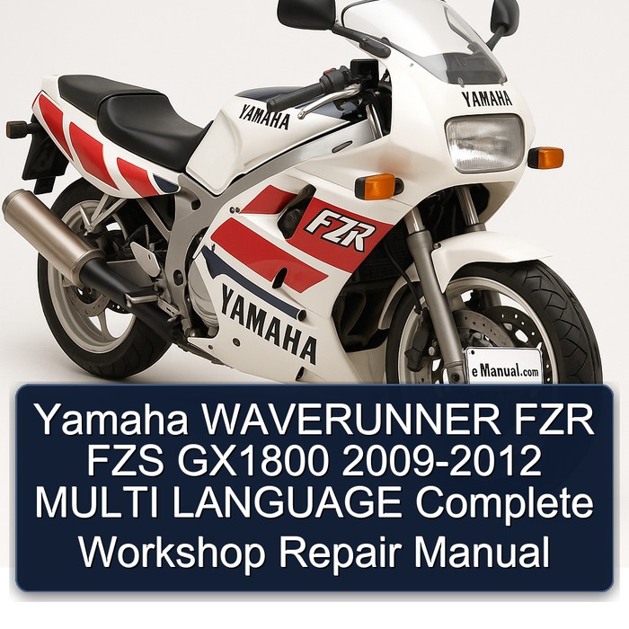 Yamaha WAVERUNNER FZR FZS GX1800 2009-2012 MULTI LANGUAGE Complete Workshop Repair Manual