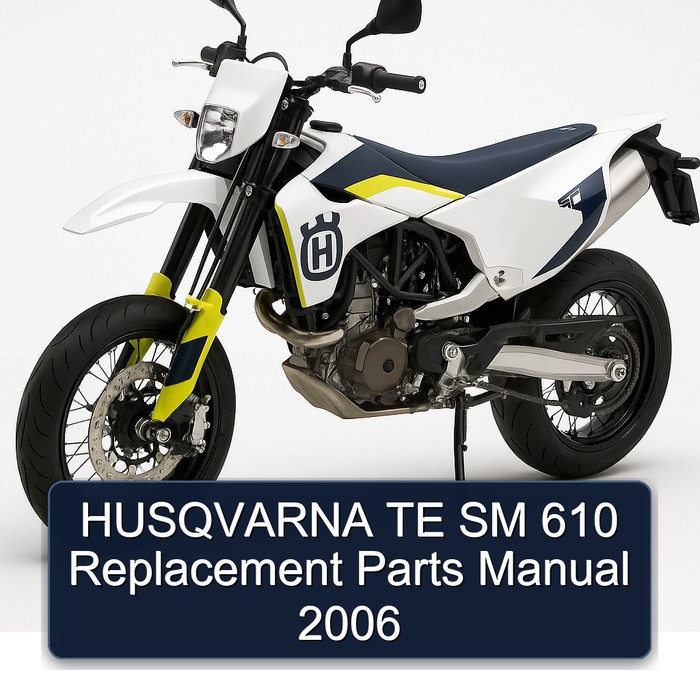 HUSQVARNA TE SM 610 Replacement Parts Manual 2006