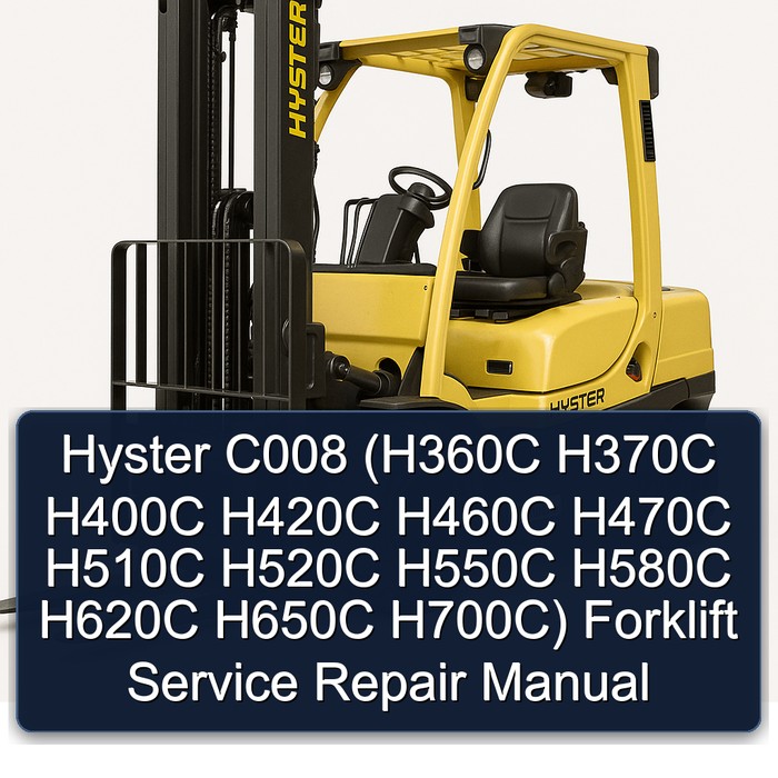 Hyster C008 Gabelstapler Service- und Reparaturhandbuch (H360C H370C H400C H420C H460C H470C H510C H520C H550C H580C H620C H650C H700C)
