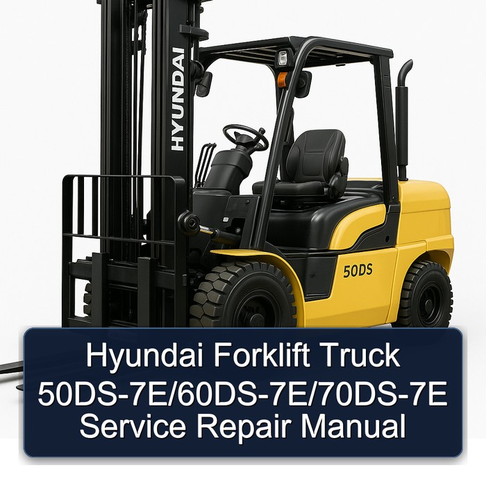 Hyundai Forklift Truck 50DS-7E/60DS-7E/70DS-7E Manual de servicio y reparación