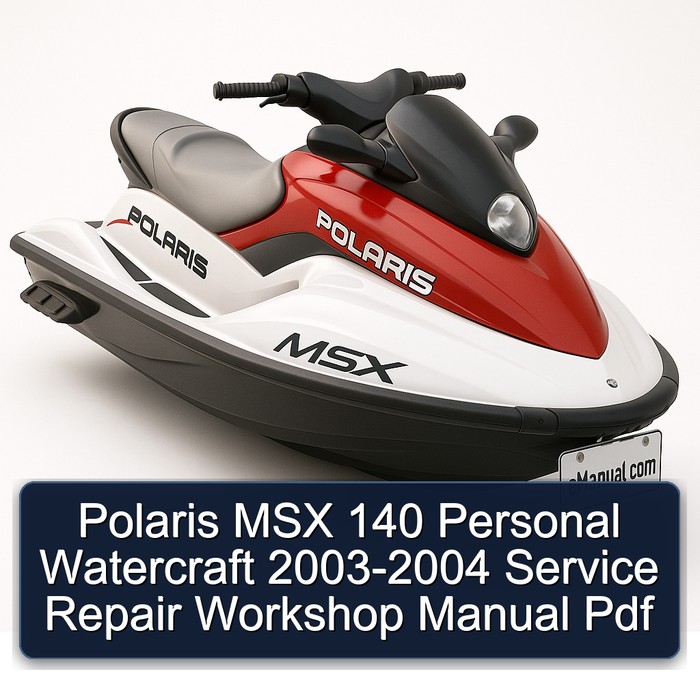 Polaris MSX 140 Personal Watercraft 2003-2004 Service Repair Workshop Manual Pdf