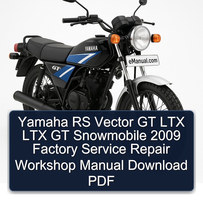 Yamaha RS Vector GT LTX LTX GT Snowmobile 2009 Factory Service Repair Workshop Manual Download PDF
