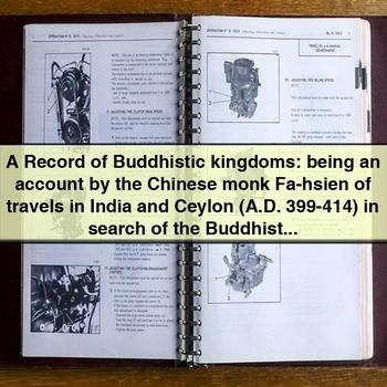 A Record of Buddhistic Kingdoms: Travels in India and Ceylon (A.d. 399-414) PDF Download