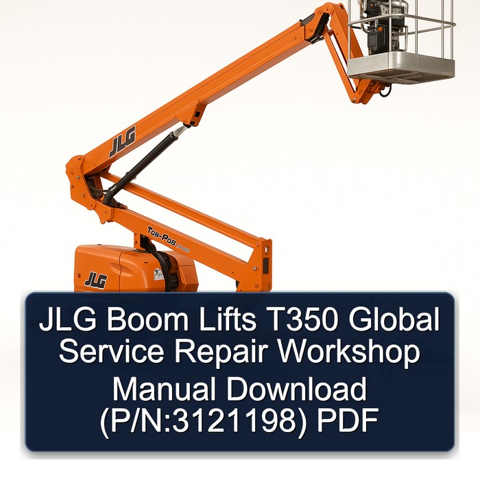 Jlg Boom Lifts T350 Global Download (P/N:3121198) Workshop Service Repair Manual PDF Download