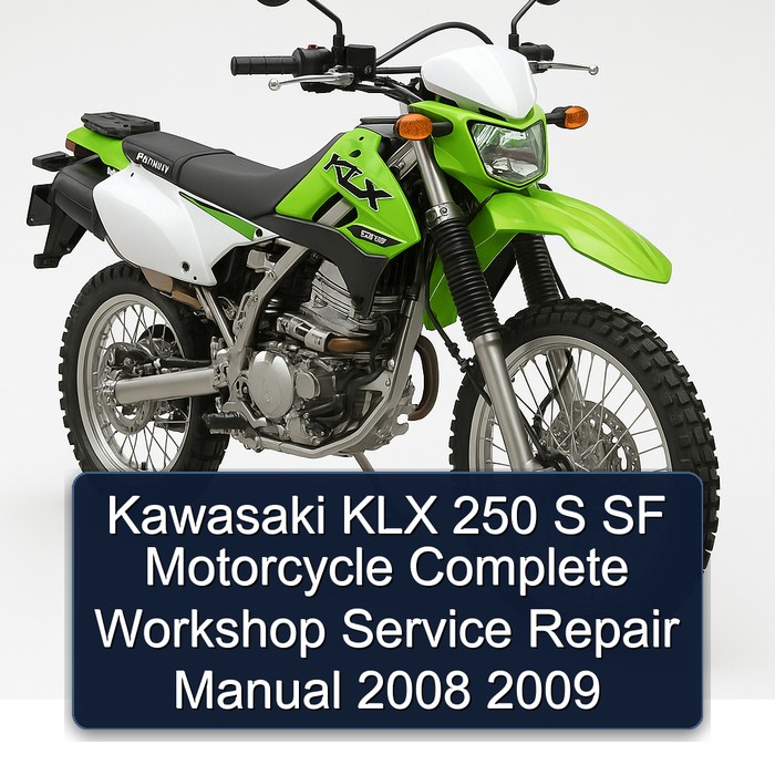Kawasaki KLX 250 S SF Motorcycle Manual completo de servicio y reparación del taller 2008 2009