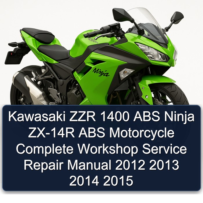 Kawasaki ZZR 1400 ABS Ninja ZX-14R ABS Motorcycle Manual completo de servicio y reparación del taller 2012 2013 2014 2015