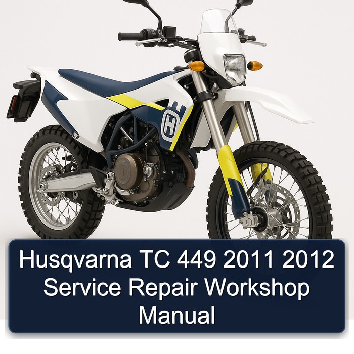 Husqvarna TC 449 2011 2012 Service Repair Workshop Manual