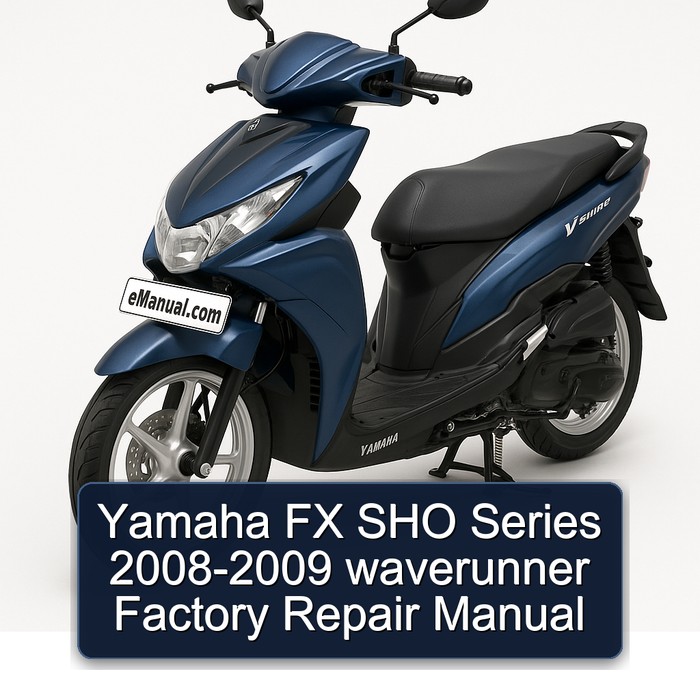 Yamaha FX SHO Series 2008-2009 waverunner Factory Repair Manual 