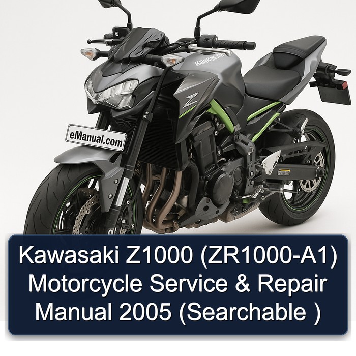 Kawasaki Z1000 (ZR1000-A1) Motorcycle Service & Repair Manual 2005 (Searchable )