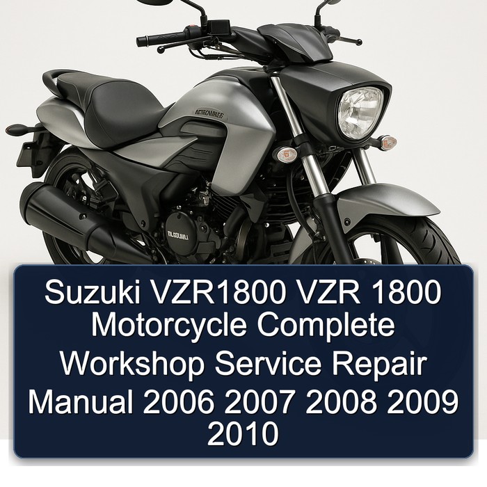Suzuki VZR1800 VZR 1800 Motorcycle Manual completo de servicio y reparación del taller 2006 2007 2008 2009 2010