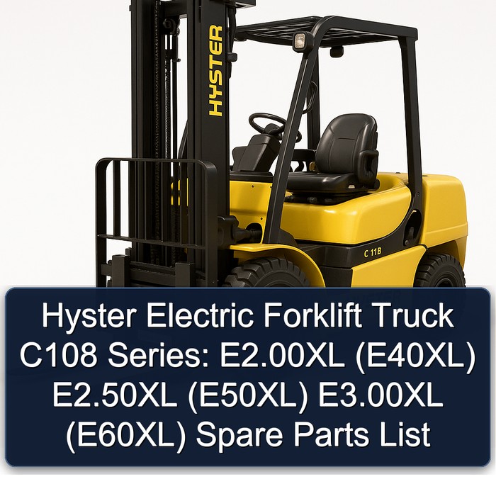 Ersatzteilkatalog für Hyster Elektro-Gabelstapler C108 Serie: E2.00XL (E40XL), E2.50XL (E50XL), E3.00XL (E60XL)