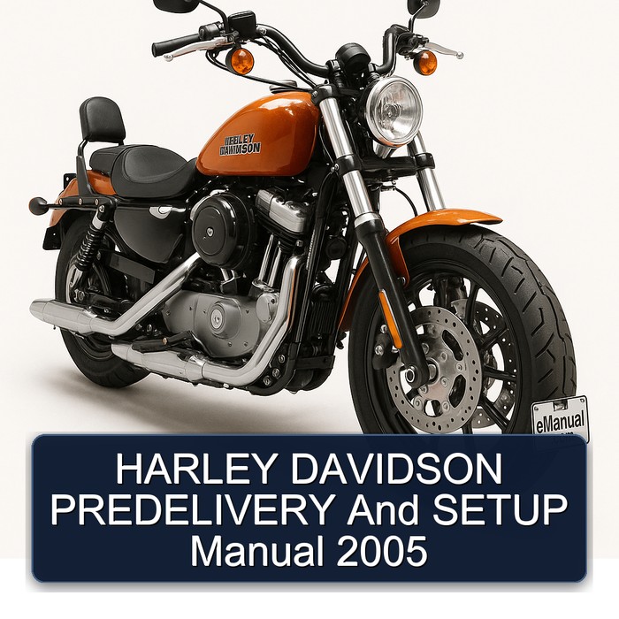 HARLEY DAVIDSON PREDELIVERY And SETUP Manual 2005