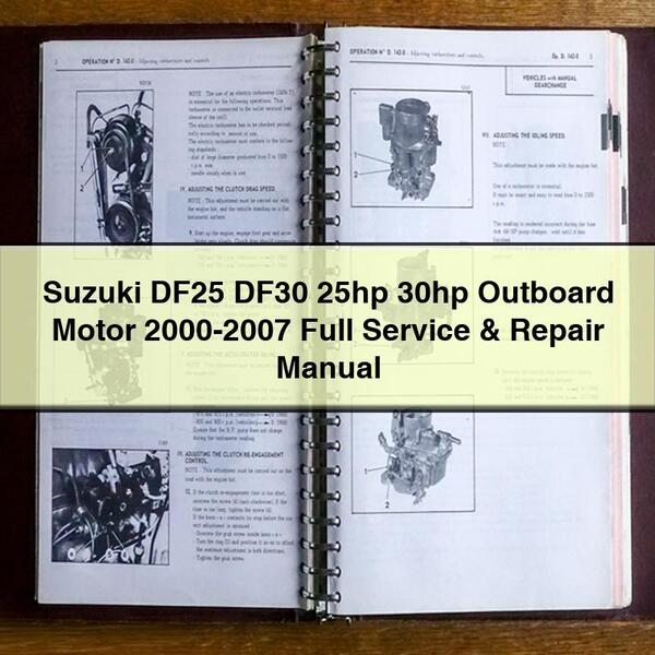 Suzuki DF25 DF30 25hp 30hp Outboard Motor 2000-2007 Full Service & Repair Manual