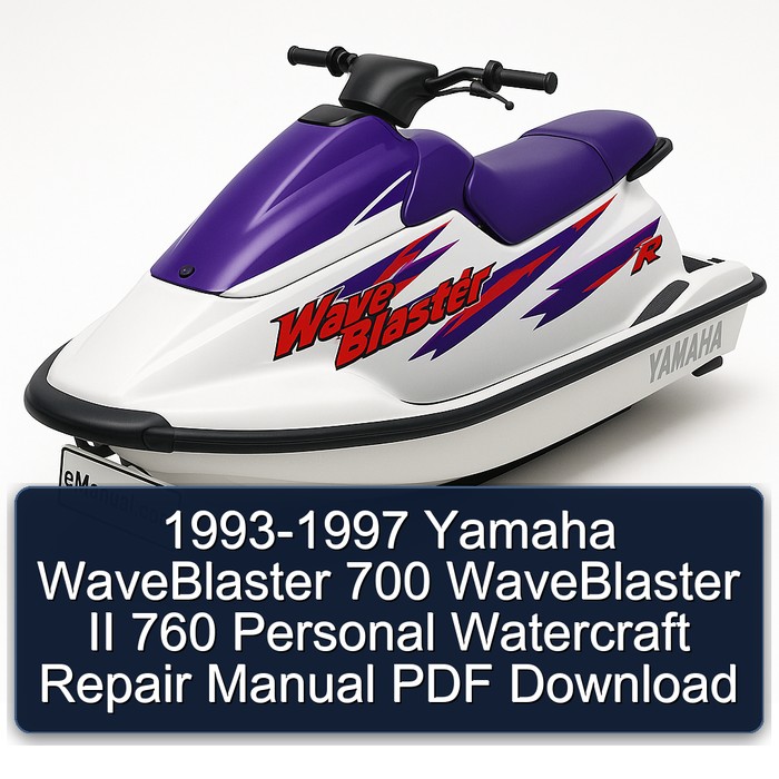 1993-1997 Yamaha WaveBlaster 700 WaveBlaster II 760 Personal Watercraft Repair Manual PDF Download