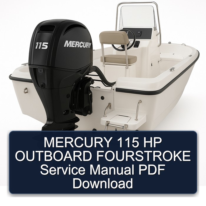 MERCURY 115 HP OUTBOARD FOURSTROKE Service Manual PDF Download