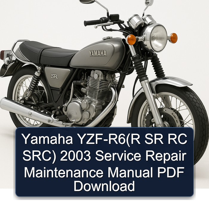 Yamaha YZF-R6(R SR RC SRC) 2003 Service Repair Maintenance Manual PDF Download