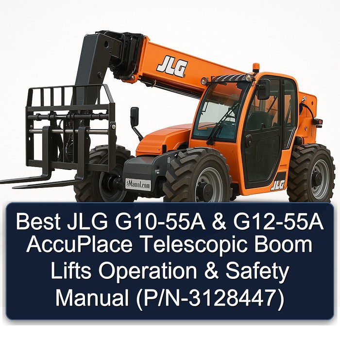 Best Jlg G10-55A & G12-55A Accuplace Telescopic Boom Lifts Operation & Safety Manual (P/N-3128447) PDF Download