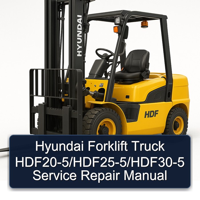 Hyundai Forklift Truck HDF20-5/HDF25-5/HDF30-5 Manual de servicio y reparación