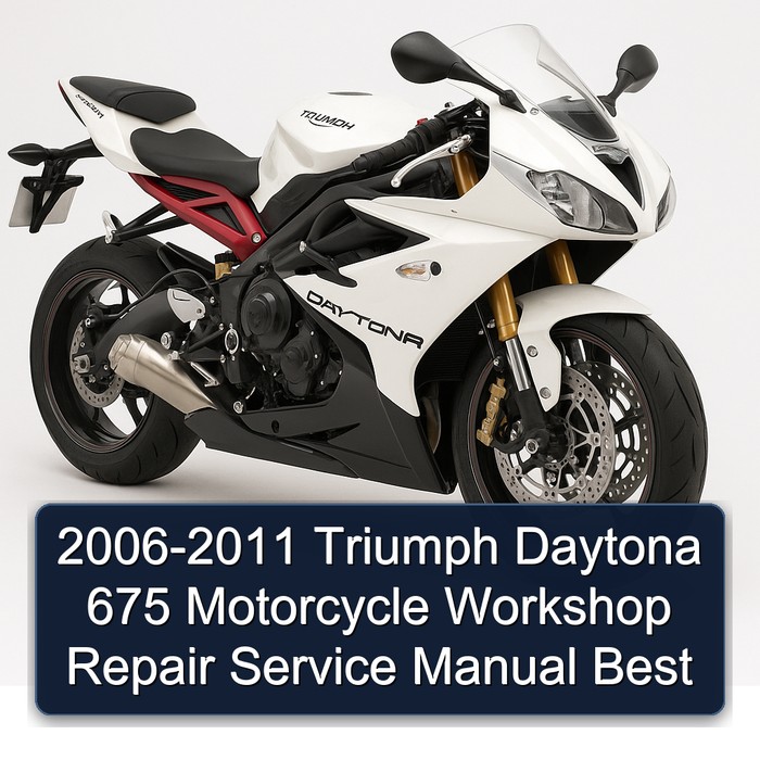 2006-2011 Triumph Daytona 675 Motorcycle Workshop Repair Service Manual Best