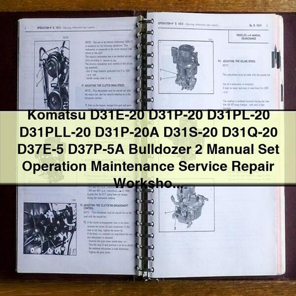 Komatsu D31E-20 D31P-20 D31PL-20 D31PLL-20 D31P-20A D31S-20 D31Q-20 D37E-5 D37P-5A Bulldozer 2 Manual Set: Operation, Maintenance, Service, Repair, Workshop