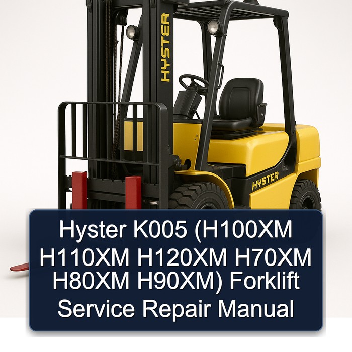 Hyster K005 Gabelstapler Service- und Reparaturhandbuch (H100XM, H110XM, H120XM, H70XM, H80XM, H90XM)
