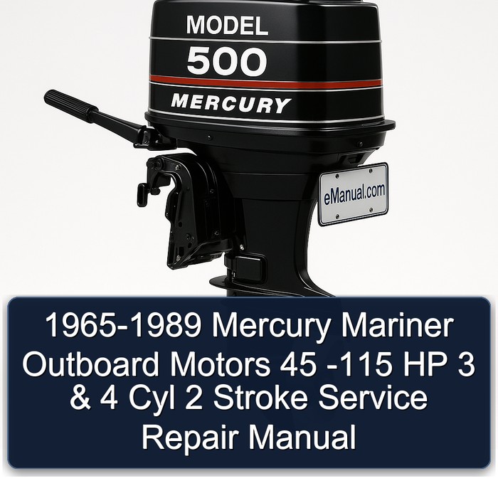 1965-1989 Mercury Mariner Outboard Motors 45 -115 HP 3 & 4 Cyl 2 Stroke Manual de servicio y reparación