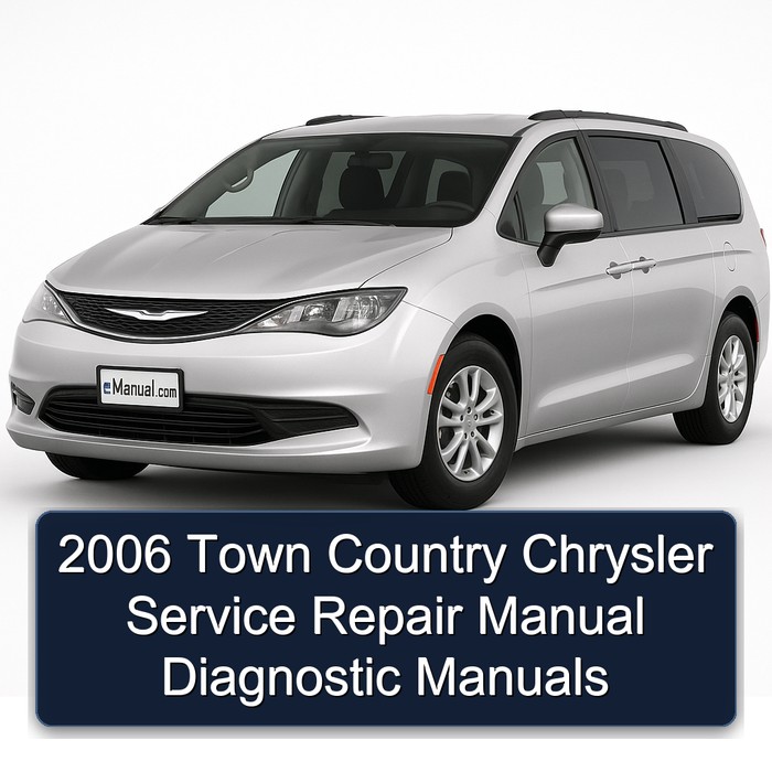 2006 Town Country Chrysler Service Repair Manual Diagnostic Manuals