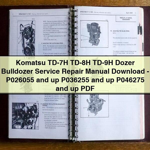 Komatsu TD-7H TD-8H TD-9H Dozer Bulldozer Manual de servicio y reparación -P026055 and up P036255 and up P046275 and up