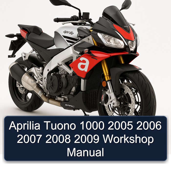 Aprilia Tuono 1000 2005 2006 2007 2008 2009 Workshop Manual