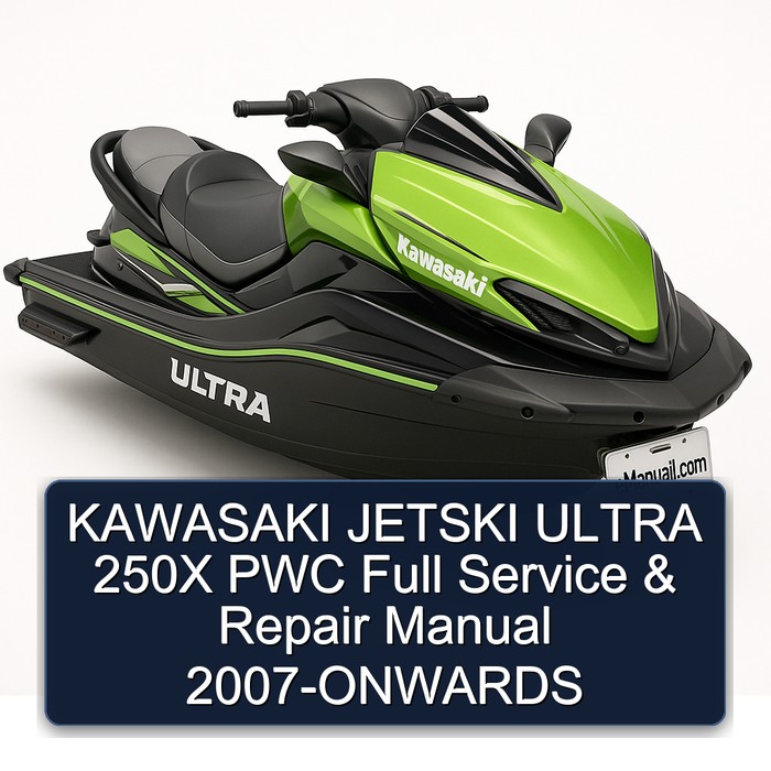 KAWASAKI JETSKI ULTRA 250X PWC Full Service & Repair Manual 2007-ONWARDS