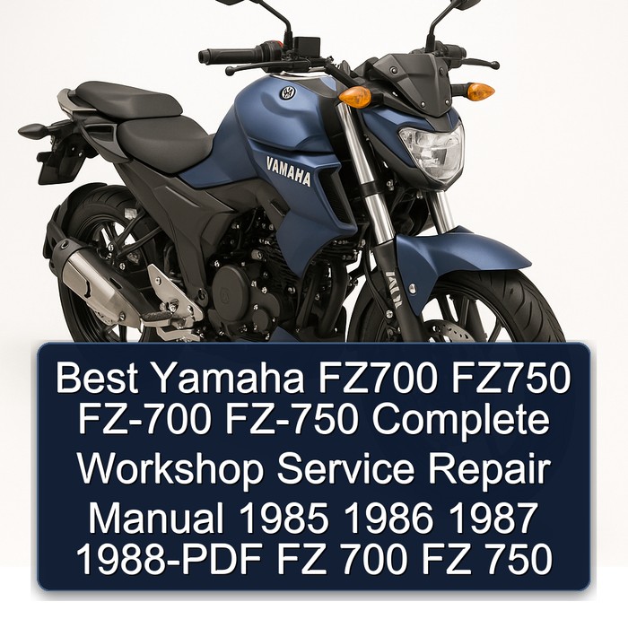 Best Yamaha FZ700 FZ750 FZ-700 FZ-750 Complete Workshop Service Repair Manual 1985 1986 1987 1988-PDF FZ 700 FZ 750