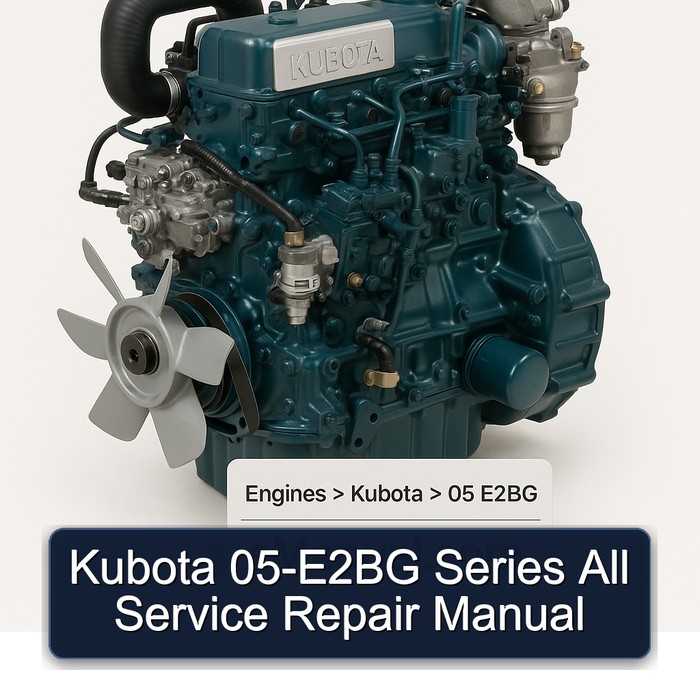 Kubota 05-E2BG Series All Service Repair Manual