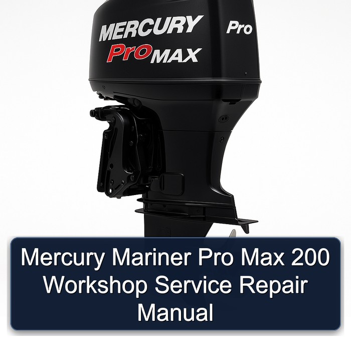 Mercury Mariner Pro Max 200 Workshop Service Repair Manual 
